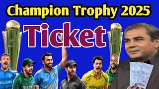Champion Trophy 2025 Ticket Full Details