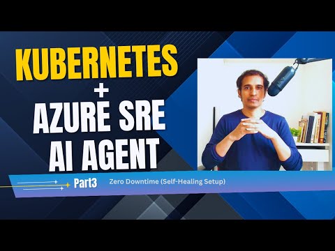 Kubernetes + Azure SRE AI Agent = Zero Downtime (Self-Healing Setup) - Part3
