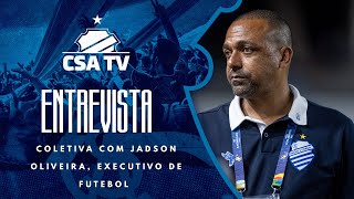 Coletiva com o Executivo de Futebol, Jadson Oliveira: 16.07.25 - CSA TV