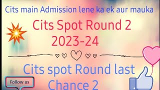 Cits spot Round 2 |  last chance to take admission | cits new update 2023 #shorts #viral #cits