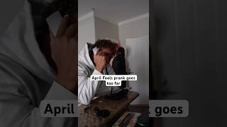 April fools prank goes too far #aprilfools #prank #comedy