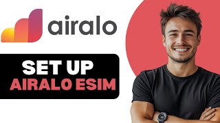 How To Setup Airalo Esim 2025