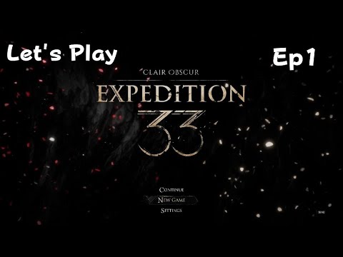 Let's Play Clair Obscur Expedition 33 Ep 1