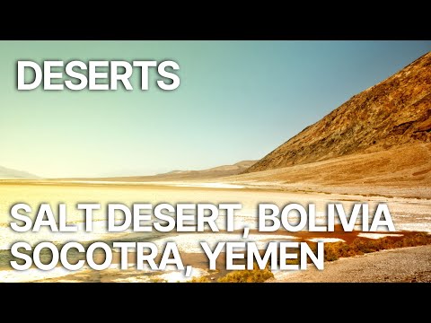 Grand Earth E01 | Deserts: Salt Desert, Bolivia; Socotra, Yemen