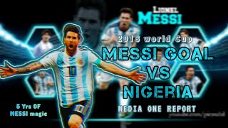 Messi Goal Vs Nigeria Media One Report Own Voice|P Saifudeen|2018 world cup #messi #mediaone #fifa