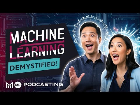 "Unlocking the Future: How AI and Machine Learning Will Change Your Life | MF Podcasting"