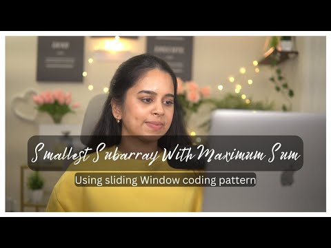 LeetCode: Length of Smallest Subarray with Maximum Sum using Sliding Window