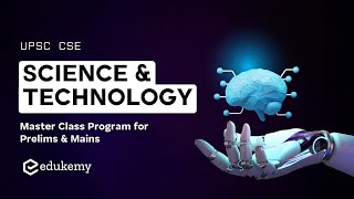 Science and Technology - UPSC Prelims Preparation | Master Class Program | Edukemy