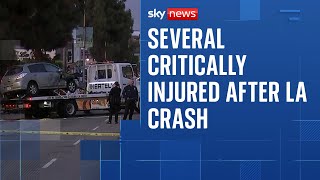 Several critically injured after vehicle 'drove into a crowd' in Los Angeles