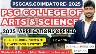 🥇PSG COLLEGE OF ARTS & SCIENCE|PSGCAS|2025 Admissions Started|Full Review|No.1 Campus in Coimbatore