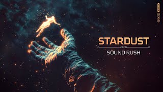 Sound Rush - Stardust (Official Video)