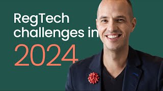 RegTech Challenges in 2024 - RelyComply CEO gives his insight