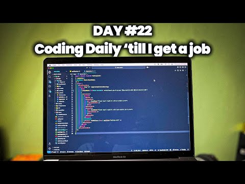 Coding Everyday Till I Get A Job - Day #22