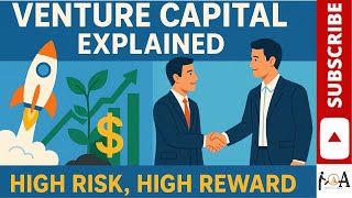 Venture Capital Explained | Risks, Rewards & How It Works?