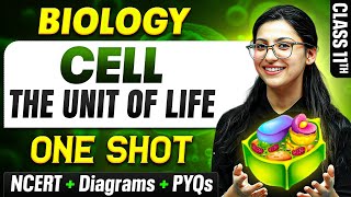 Cell The Unit of Life Class 11 One Shot🔥| NCERT + Diagrams + PYQs | Chapter 1