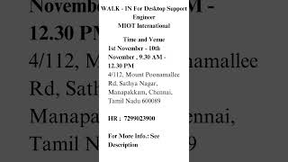 WALK - IN For Desktop Support Engineer MIOT International
