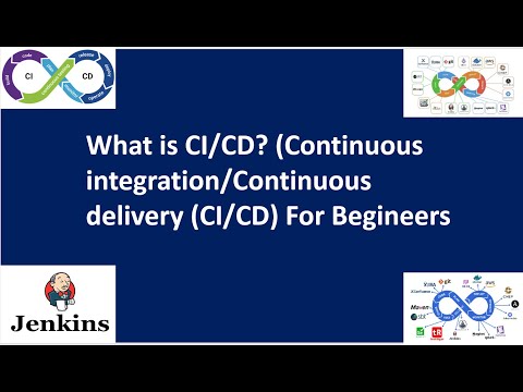 What is CI/CD? Continuous integration Continuous delivery CI/CD?  For Begineers