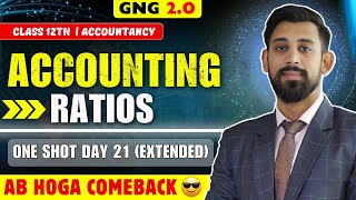 GNG Accountancy | Day 21- Extended | Class 12 | Accounting Ratios