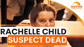 Rachelle Childs suspect dead | Sunrise