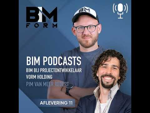 Pim van Meer Redert: BIM bij projectontwikkelaar VORM holding