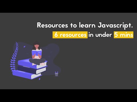 My recommended resources for learning Javascript | 6 resources in under 5 mins | Learn JS in 2020