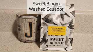 Sweet Bloom Coffee Review (Lakewood, CO)- Washed Ecuador Altos De Marfil