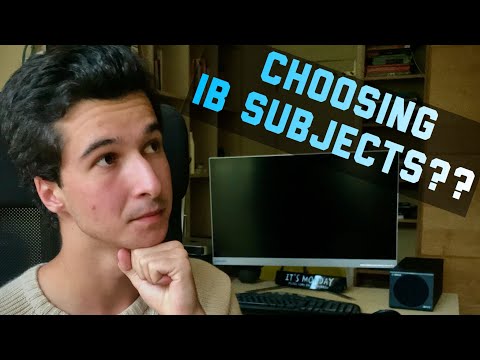 How to Choose IB Subjects; The Survival Guide on Making the Best IB Subject Choices For You!