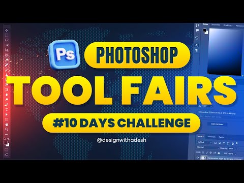 Photoshop Tools Fairs | #10 Days Challenge |  @designwithadesh