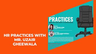 HR Practices with Mr. Uzair Gheewala #hrm #basics #functions #strategy
