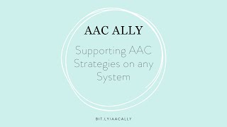 Supporting AAC Strategies with any System
