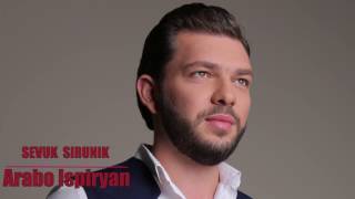 ARABO ISPIRYAN - Sevuk Sirunik // ԱՐԱԲՈ ԻՍՊԻՐՅԱՆ - Սևուկ Սիրունիկ