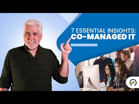 7 Essential Insights for Upgrading to Co Managed IT Services