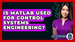 Is MATLAB Used For Control Systems Engineering? - Next LVL Programming