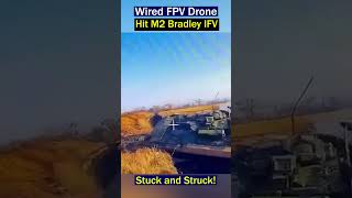 Wire-Guided Drone Takes Out Abandoned M2 Bradley Trapped in a Ditch