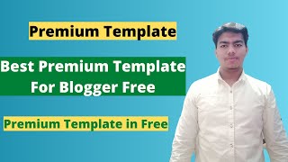Best Premium Template For Blogger Free | Fast Loading Blogger Template