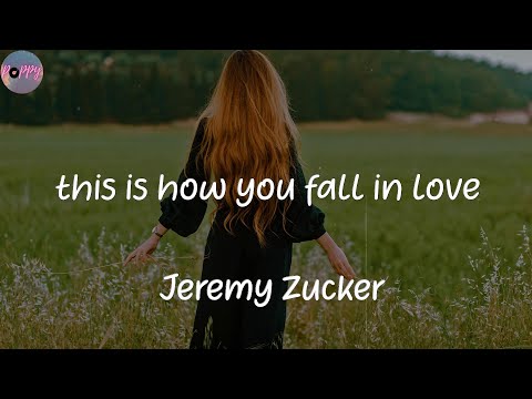 this is how you fall in love - Jeremy Zucker (Lyrics)