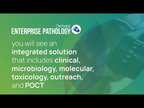 Orchard Enterprise Pathology | Integrated Solution