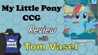 My Little Pony CCG Review - with Tom Vasel