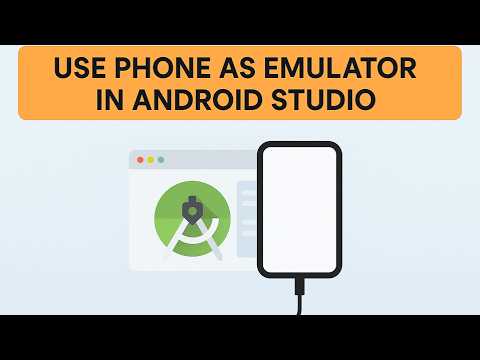 How to Use Your Android Phone as an Emulator in Android Studio (2025)