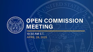April 2025 Open Commission Meeting