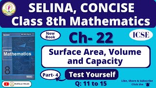 Ch- 22 Surface Area, Volume and Capacity | Class 8th ICSE I Selina Math Ex: Test yourself Q:11 to 15