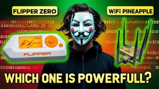 Flipper Zero vs. WiFi Pineapple: Which Tool Is More Powerful?