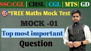 🎯“FREE Maths Mock Test |  MOCK -01 | 30 Minute Practice” SSC : CGL, GD, CHSL, MTS #maths  #ssc #cgl