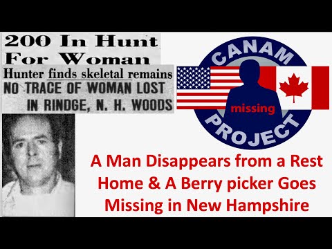 Missing 411 David Paulides Presents a Missing Berry Picker from NH & A Man Vanishes in NC