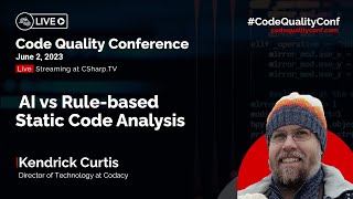 AI vs Rule-based Static Code Analysis by Kendrick Curtis | Code Quality Conference 2023