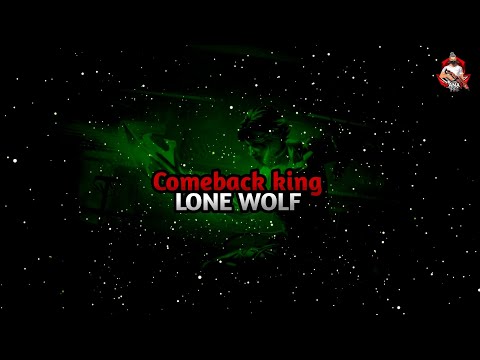 Comeback king | Lone wolf.