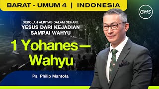 Sekolah Alkitab dalam Sehari : 1 Yohanes - Wahyu - Ps. Philip Mantofa (GMS Church)