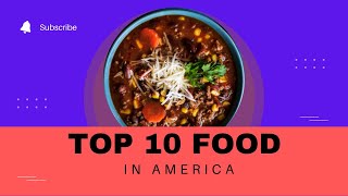 Top 10 Food in America #Food #Top10 #America #mostpopularfood #Foodie #foodranger #villagefood