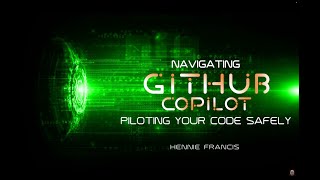 Navigating GitHub Copilot: Piloting your code safely