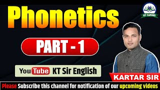 Phonetics - Part 1 | English | RPSC College Lecturer, 1st, 2nd, & 3rd Grade | Kartar Sir | KT Sir |